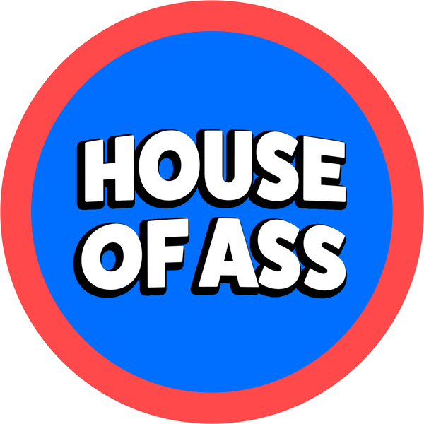 House of Ass